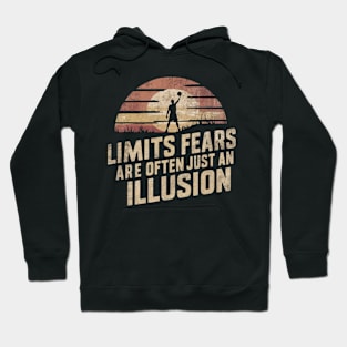 Limits like fears are often just an illusion ~ basketball lover Hoodie